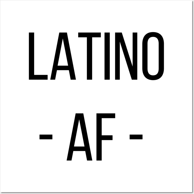 LATINO AS F Wall Art by ScrambledPsychology